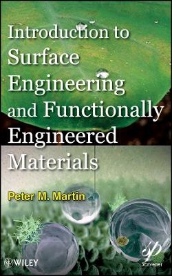 Introduction to Surface Engineering and Functional ly Engineered Materials -  Martin