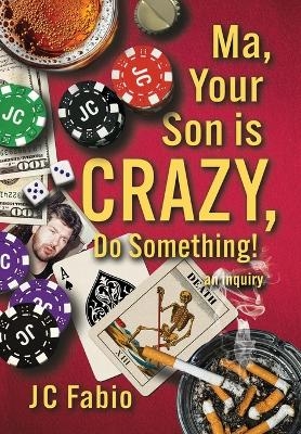 Ma, Your Son is CRAZY, Do Something!