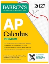 AP Calculus Premium, 2027: Prep Book with 12 Practice Tests + Comprehensive Review + Online Practice (Barron's AP Prep) - Bock, David; Donovan, Dennis; Hockett, Shirley O