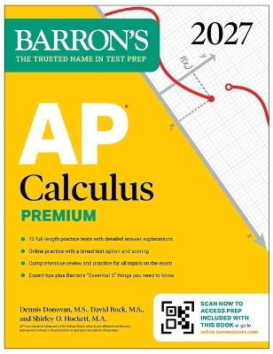 AP Calculus Premium, 2027: Prep Book with 12 Practice Tests + Comprehensive Review + Online Practice (Barron's AP Prep)