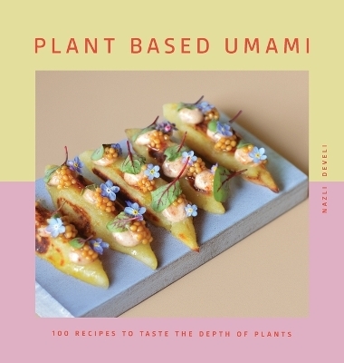 Plant Based Umami - Nazli Develi