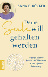 Deine Seele will gehalten werden - Anna R&ouml;cker
