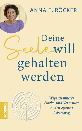 Deine Seele will gehalten werden