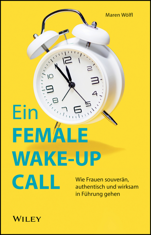 Ein FEMALE WAKE-UP CALL - Maren Wölfl
