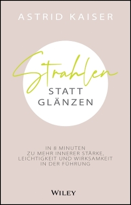 Strahlen statt Glänzen