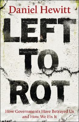 Left to Rot - Daniel Hewitt