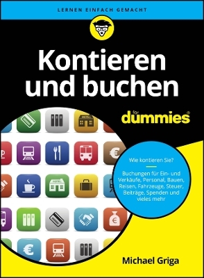 Kontieren und buchen f&uuml;r Dummies - Michael Griga