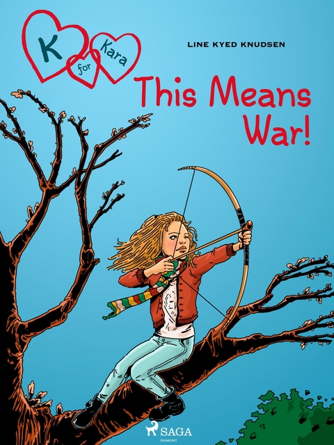 K for Kara 6 - This Means War! -  Line Kyed Knudsen
