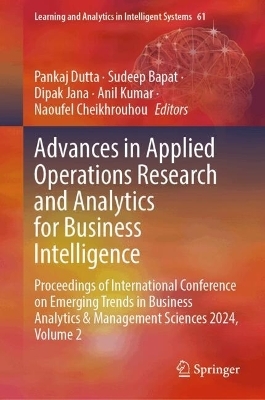 Advances in Applied Operations Research and Analytics for Business Intelligence - 