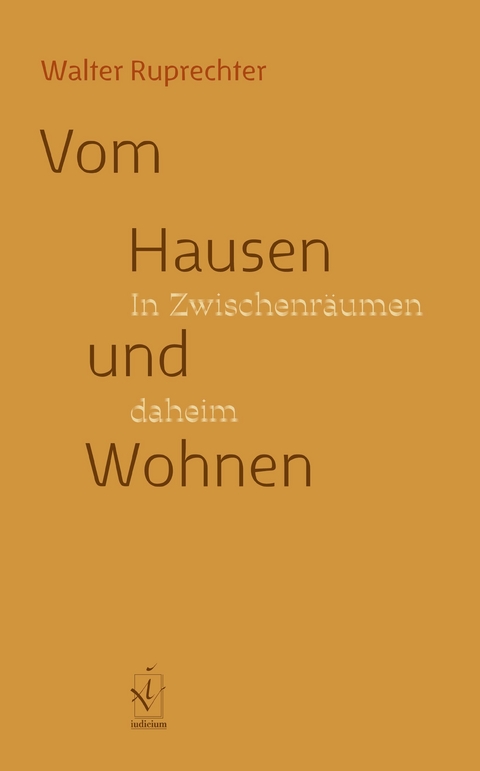 Vom Hausen und Wohnen - Walter Ruprechter