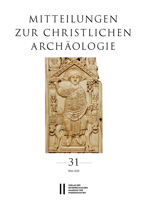Mitteilungen zur Christlichen Archäologie, Band 31 (2025) - 