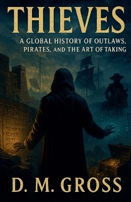 Thieves - D M Gross