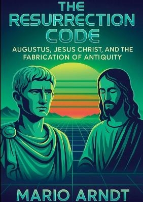 The Resurrection Code - Mario Arndt