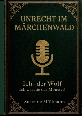 Unrecht im M&auml;rchenwald - Susanne M&ouml;llmann