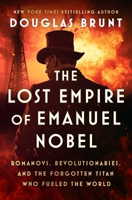 The Lost Empire of Emanuel Nobel - Douglas Brunt