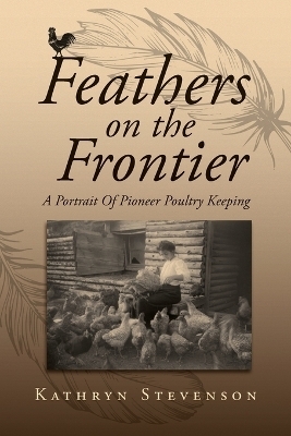 Feathers on the Frontier - Kathryn Stevenson