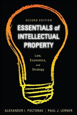 Essentials of Intellectual Property, Second Edition &ndash; Law, Economics, and Strategy - AI Poltorak