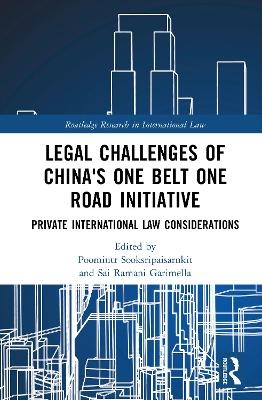Legal Challenges of China's One Belt One Road Initiative - 