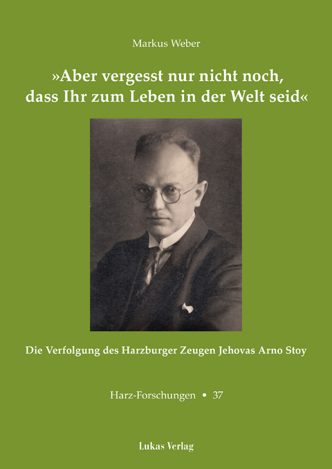 &raquo;Aber vergesst nur nicht noch, dass Ihr zum Leben in der Welt seid&laquo; - Markus Weber