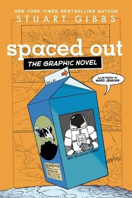 Spaced Out the Graphic Novel - Stuart Gibbs