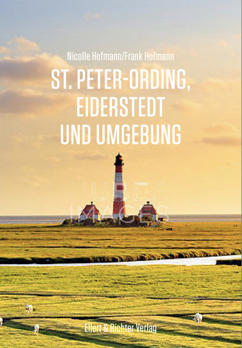 St. Peter Ording, Eiderstedt und Umgebung - Nicolle Hofmann, Frank Hofmann
