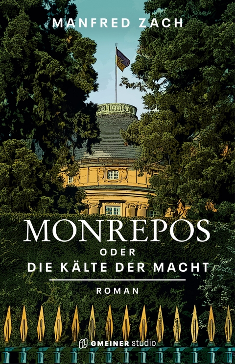 Monrepos oder die K&auml;lte der Macht - Manfred Zach