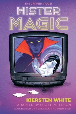 Mister Magic: The Graphic Novel - Kiersten White