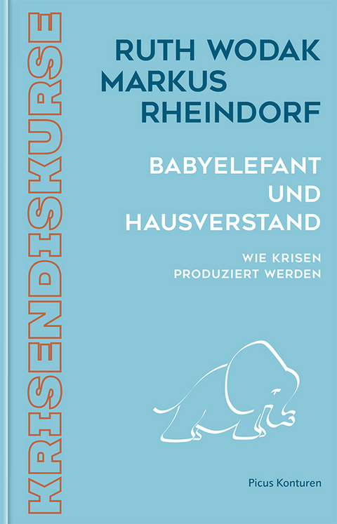 Babyelefant und Hausverstand - Ruth Wodak, Markus Rheindorf