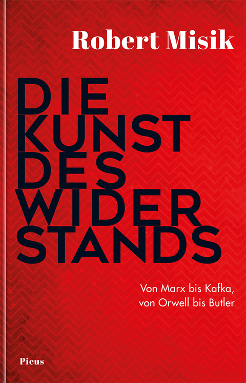 Die Kunst des Widerstands - Robert Misik