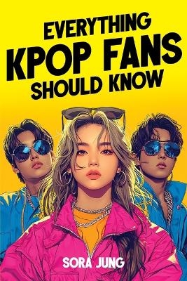 Everything K-Pop Fans Should Know - Sora Jung