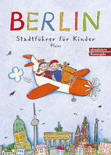 Berlin. Stadtführer für Kinder - Remus, Joscha