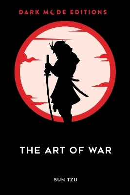 Dark Mode: The Art of War - Sun Tzu