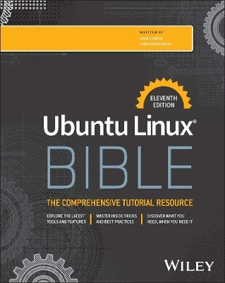 Ubuntu Linux Bible - David Clinton, Christopher Negus