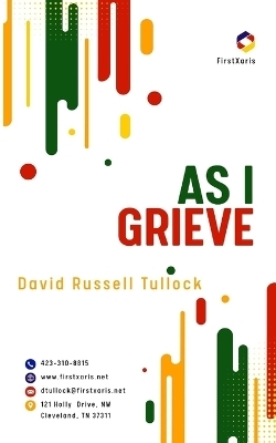 As I Grieve - David R Tullock