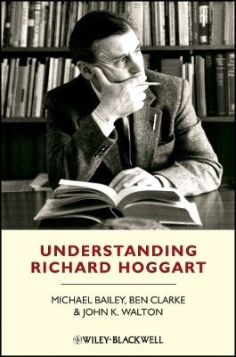 Understanding Richard Hoggart - M Bailey