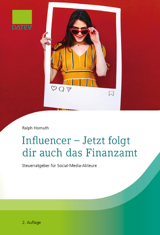 Influencer - Jetzt folgt dir auch das Finanzamt, 2. Auflage
