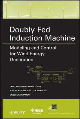 Doubly Fed Induction Machine: Modeling and Control  for Wind Energy Generation