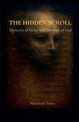 The Hidden Scroll - Menachem Clausen