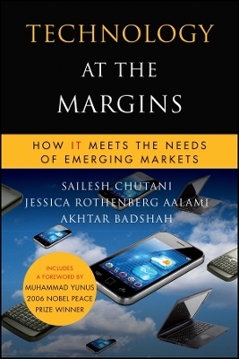 Technology at the Margins &ndash; How IT Meets the Needs of Emerging Markets - S Chutani