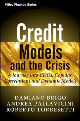 Credit Models and the Crisis – A Journey into CDOs Copulas, Correlations and Dynamic Models