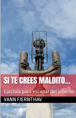 Si te crees maldito...