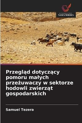 Przegląd dotyczący pomoru malych przeżuwaczy w sektorze hodowli zwierząt gospodarskich - Samuel Tezera