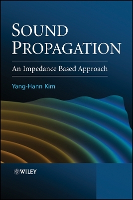 Sound Propagation &ndash; an Impedance Based Approach -  Kim