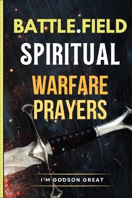 Battlefield Spiritual Warfare Prayers