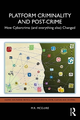 Platform Criminality and Post-Crime - M.R. McGuire