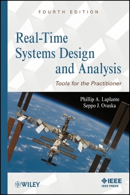 Real&ndash;Time Systems Design and Analysis &ndash; Tools for he Practitioner, Fourth Edition -  Laplante