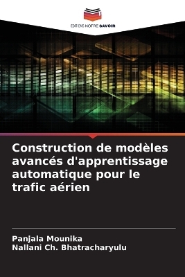Construction de modèles avancés d'apprentissage automatique pour le trafic aérien