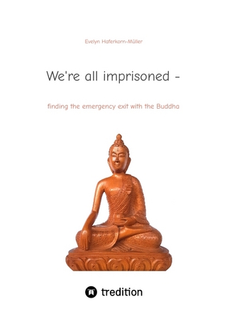 We're all imprisoned -