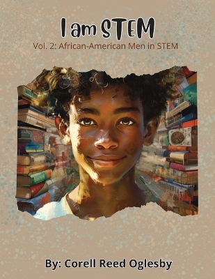 I Am STEM- Vol. 2 -  Oglesby