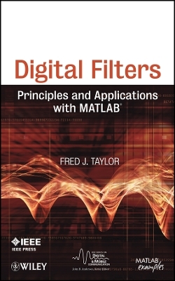 Digital Filters: Principles and Applications with MATLAB -  Taylor